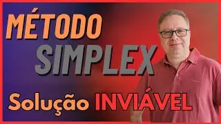 Método Simplex - Solução Inviável - EP 33