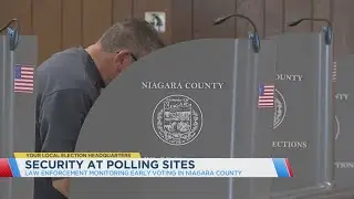 Law enforcement monitoring early voting in Niagara County