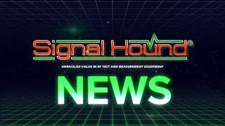 Signal Hound Newsletter Update #4