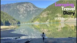 Lamping Family Travels: North Cascade & Seattle 2025