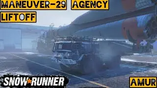 Snowrunner. Amur. Maneuver-29 Agency. Liftoff