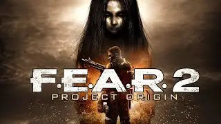 F.E.A.R. 2: Project Origin на максимальной сложности. #2 Финал.