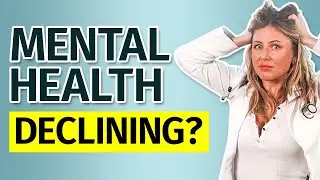 Your Mental Health is Getting Worse - Signs and Treatment