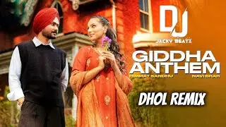 GIDDHA ANTHEM Himmat Sandhu Dhol Remix Dj Jacky Beatz Punjabi New Song 2025