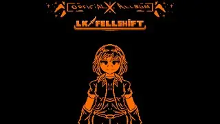 LK!FellShift AICHMOMANIA (Megalovania/Aichmomania remix - by HeathTV)