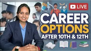 10th & 12th Ke Baad Kya Kare? | Best Career Options for Students | LIVE