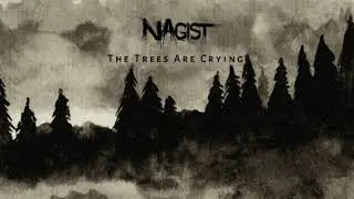 NAGIST - The trees are crying ( single album 2020 )