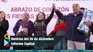 Noticias del 26 de diciembre con Berenice Rodríguez | Informe Capital