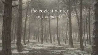 ✨ Little Moments, Soft Winters | Cozy Days & Gentle Living