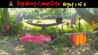 C.W.C.: Kayaking CampSite, Night 1 of 3