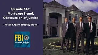 140: Mortgage Fraud, Obstruction of Justice - Timothy Tracy