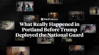 What Really Happened in Portland Before Trump Deployed the National Guard