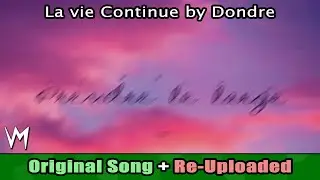 La vie Continue by Dondre (Original Song) | Re-Uploaded