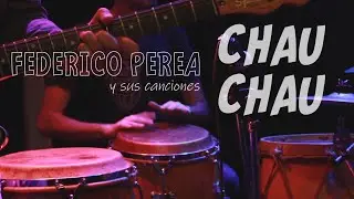 Federico Perea - Chau chau (Video Oficial)