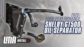 How To Install Shelby GT500 Ford Performance Oil Separator - 2020-2023