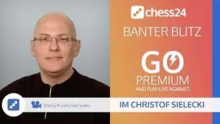 Бантер-блиц с международным мастером Кристофом Селецки (ChessExplained) - 9 декабря 2019 г. (1/2)