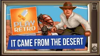 PLAY RETRO 179 : It Came from the Desert