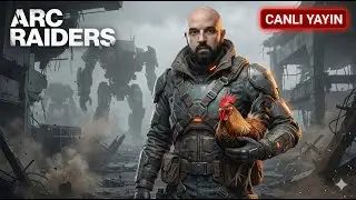 🔴LIVE - ARC Raiders Co-Op CANLI  | Hayatta Kalma & Aksiyon Dolu Anlar
