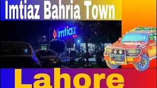 Imtiaz  super market bahria town Lahore | tiger zee vlogs |