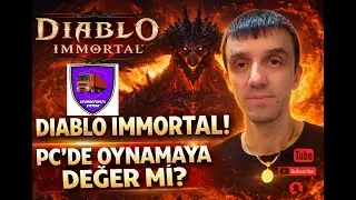 Diablo Immortal Oynamaya Değer mi ? | Karanlık Efsane PC ve Mobil RPG Oynanış...!