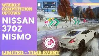 Limited Time Event - Weekly Competition Uptown - With Nissan 370Z Nismo