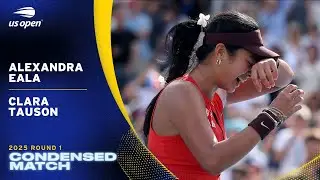 Alexandra Eala vs. Clara Tauson Condensed Match | 2025 US Open Round 1