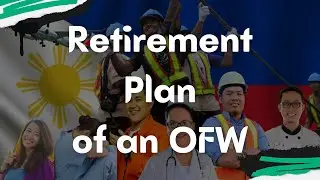 Retirement Plan of an OFWe (Ep. # 75)