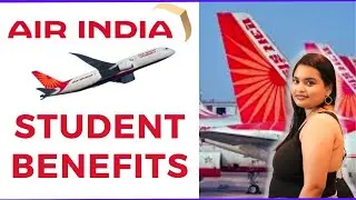 Air India Student Discount & Benefit | Air India Student Baggage Allowance 2024