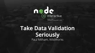 Take Data Validation Seriously by Paul Milham, WildWorks
