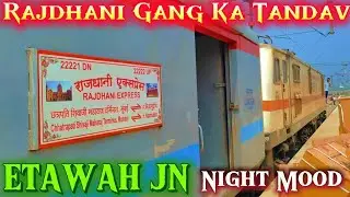 &ldquo;RAJDHANI EXPRESS NIGHT ATTACK 😱 | Etawah Jn High Speed Gang 💥&rdquo;