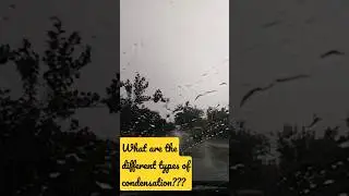 Types of Condensation??? 😍😍😍#shorts #viral  #upsc #rain