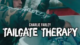 Charlie Farley- Tailgate Therapy (Official Music Video)