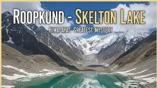 इस झील में पड़े हैं सैकड़ों इंसानी कंकाल 😱| Roopkund Lake Mystery | Skeleton Lake😱