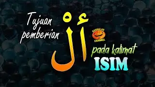 BELAJAR NAHWU - SHORROF : Tujuan pemberian AL ( أل ) pada kalimat isim (kaidah nahwu)