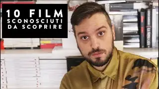 10 FILM SCONOSCIUTI DA NON PERDERE