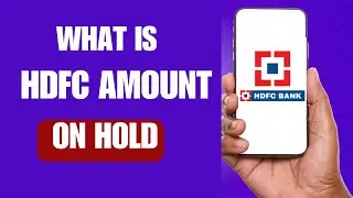 &iquest;Qu&eacute; es el monto retenido en HDFC Bank? | Soluci&oacute;n para el monto retenido en HDFC