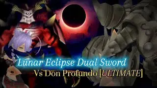 Lunar Eclipse (Dual Sword) Vs Don Profundo Ultimate | Toram Online