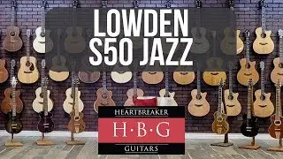 Lowden S50 Jazz Acoustic Guitar Product Demo