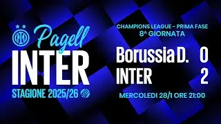 [PAGELLINTER] Champions League 2025/26 | 8. Giornata | Borussia D.-INTER 0-2