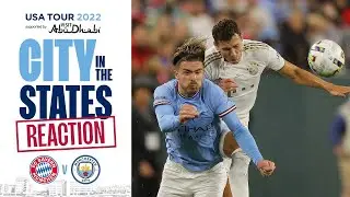 Bayern Munich 0-1 Man City | FULL TIME SHOW | CITY IN THE STATES