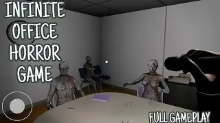 Infinite Office Horror Game - Full Gameplay (Android)