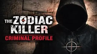 Zodiac Killer | Criminal Profile & Behavioral Analysis