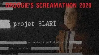 Droogie's Screamathon 2020: Project Blari