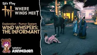 Wind Whispers: The Informant - Rumor System | Where Winds Meet