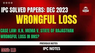 Wrongful Gain and Wrongful Loss in IPC and BNS | Previous year solved paper  | CCSU #llbnotes #llm