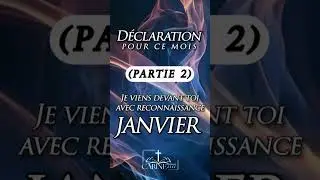 🙏🔥D&eacute;claration proph&eacute;tique pour le mois de JANVIER - partie 2🔥🙏