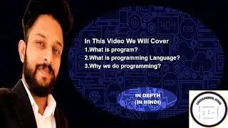 What is Programming Language ? And What is Programming ? In HINDI. (Computer Science, C Programming)