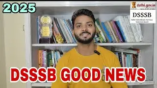 DSSSB GOOD NEWS✌️🔥. #dsssb_ntt_prt_tgt_pgt_ldc_pharma_assistant_ldc_steno_2025