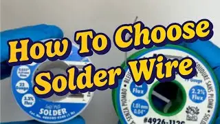 Things to consider when choosing a solder wire