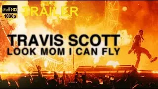 👉 Travis Scott Look Mom I Can Fly | Trailer Espa&ntilde;ol | Netflix 👈 Documentary Movie